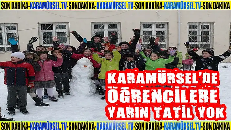 Karamürsel'de Yarın kar tatili yok!