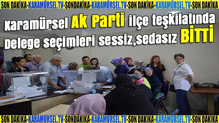 Karamürsel ilçe başkanlığında delege seçimleri sessiz,sedasız bitti