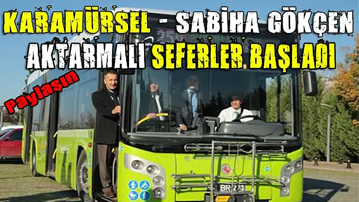 Karamürsel'den Sabiha Gökçen Havalimanı'na Otobüs Seferleri başladı