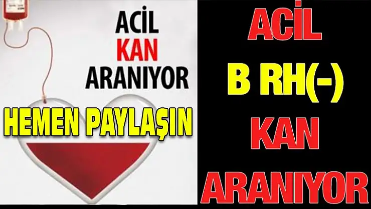 ACİL KAN ARANIYOR