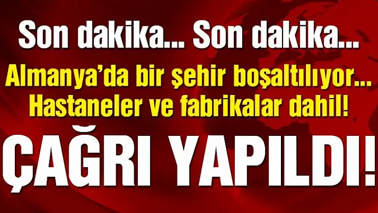 Son dakika  Almanya'da bir kent boşaltılıyor