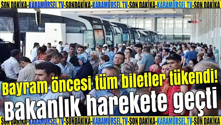 Bayram öncesi tüm biletler tükendi! Bakanlık harekete geçti
