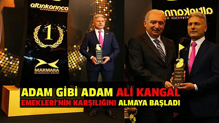 Ali Kangal emeklerinin karşılığını almaya başladı