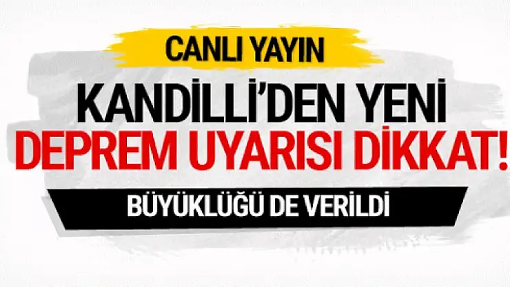 Kandilli'den son dakika deprem açıklaması yeniden olacak!