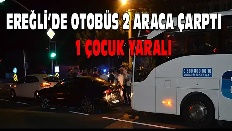 Ereğli'de, Otobüs kaza yaptı 1 çocuk yaralı