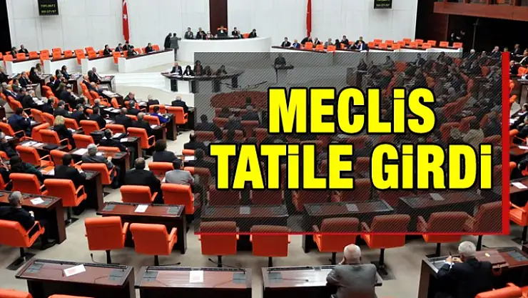 Meclis Tatile Girdi