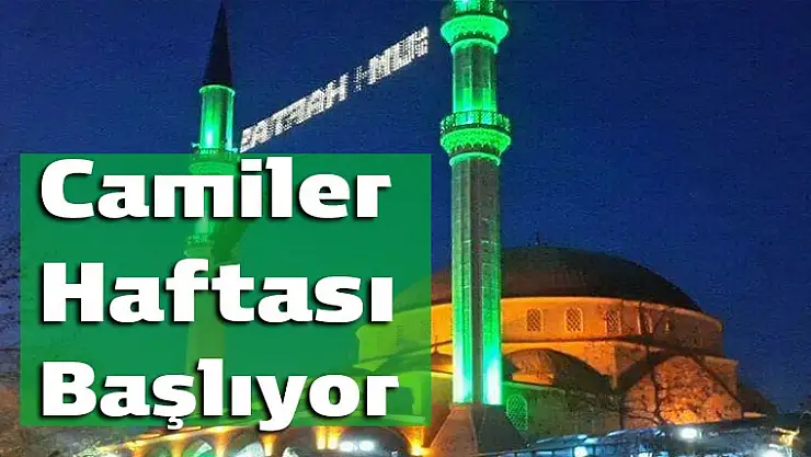 Camiler Haftası Başlıyor