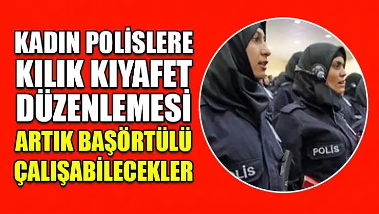 Kadın Polislere Yeni Düzenlemeler