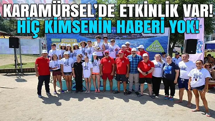 Karamürsel'de etkinlik var! Kimsenin haberi yok!