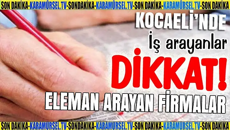 İş arayanlar bu haberi mutlaka okuyun ve paylaşın
