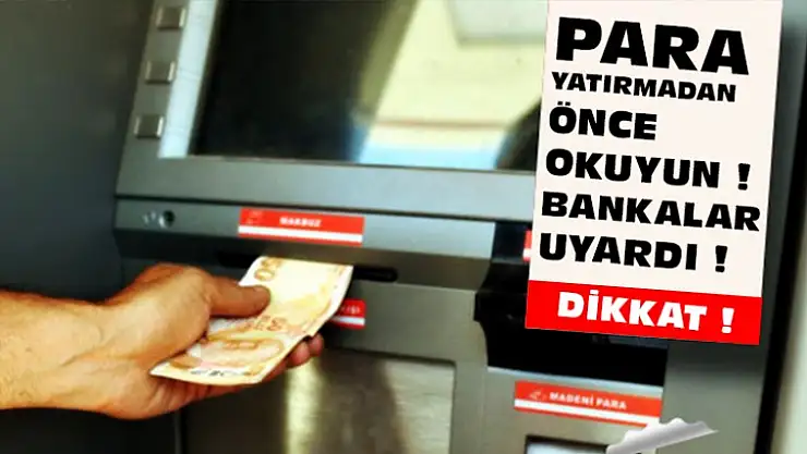 DİKKAT ! Para Yatırırken Dikkat Edin !