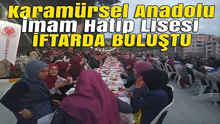 Karamürsel Anadolu İmam Hatip Lisesi İftarda Buluştu