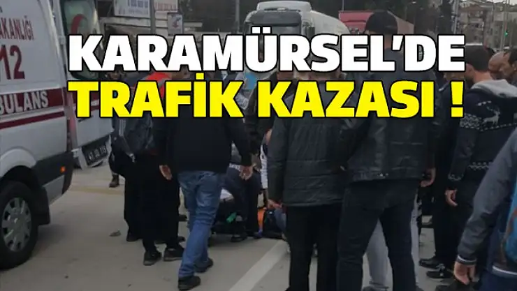 Karamürsel'de trafik kazası 1 yaralı
