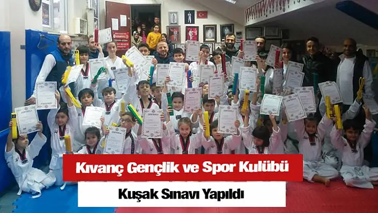 Kıvanç Gençlik ve Spor Kulübü Kuşak Sınavı Yapıldı