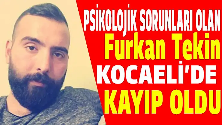 Psikolojik sorunları olan genç her yerde aranıyor!