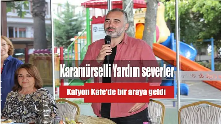 Yardım severler, Kalyon Kafe'de bir araya geldi