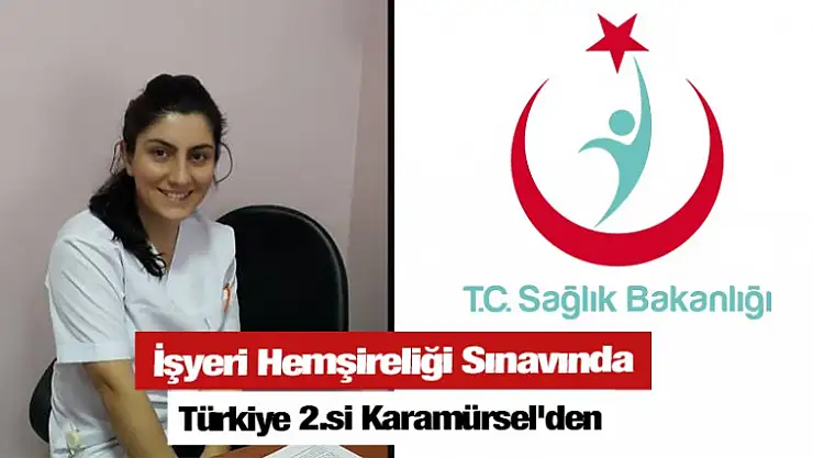 İşyeri Hemşireliği Sınavında Türkiye 2. si Karamürsel'den