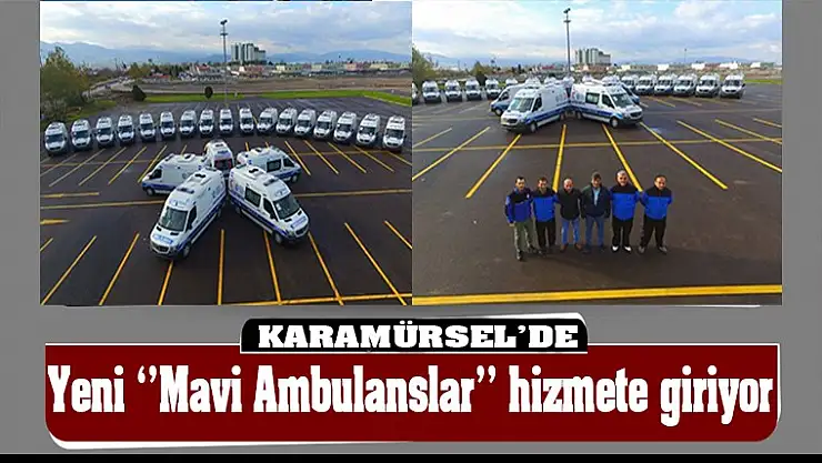 Karamürsel'de Yeni ''Mavi Ambulanslar'' hizmete giriyor