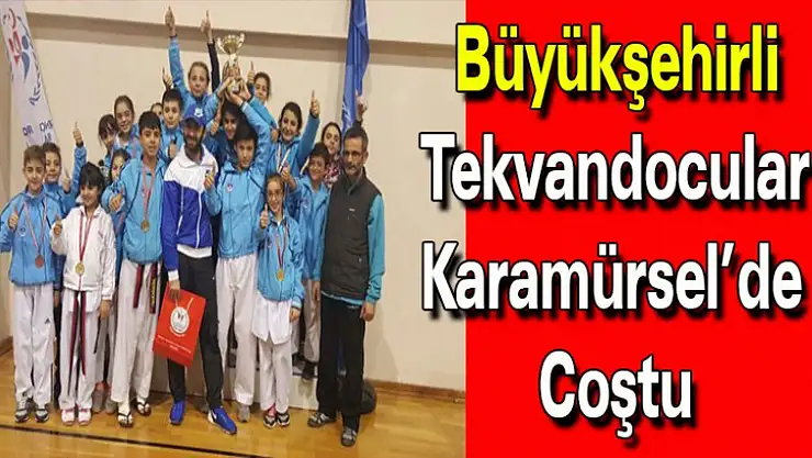 Büyükşehirli Tekvandocular Karamürsel'de Coştu