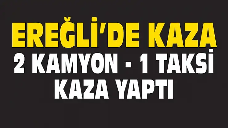 Ereğli'de Kaza