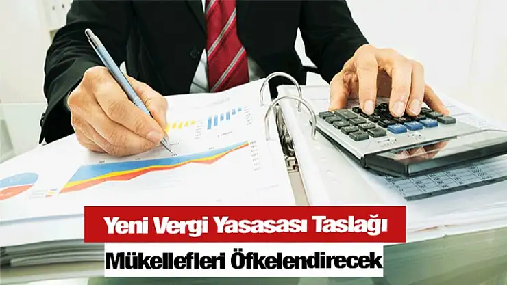 Yeni Vergi Yasası Taslağı
