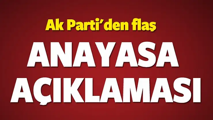 AK Parti'den yeni anayasa açıklaması