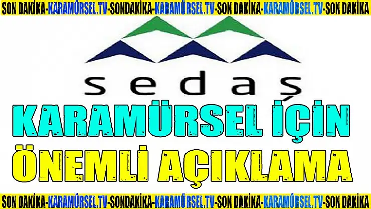 SEDAŞ, KARAMÜRSEL'DE KESİNTİLERİ İPTAL ETTİ