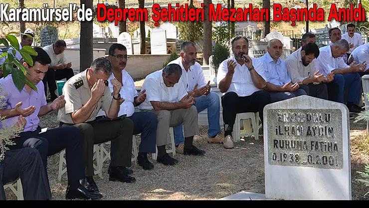 Karamürsel'de Deprem Şehitleri Mezarları Başında Anıldı