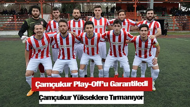 Çamçukur Play-Off'u Garantiledi