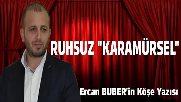 RUHSUZ 'KARAMÜRSEL'