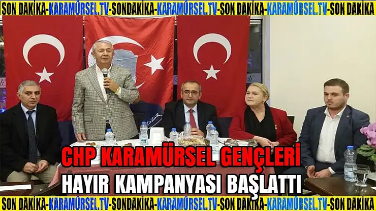 CHP KARAMÜRSEL GENÇLERİ HAYIR KAMPANYASI BAŞLATTI