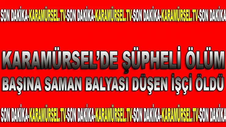 Karamürsel'de şüpheli ölüm