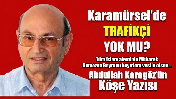 Karamürsel'de TRAFİKÇİ yok mu?