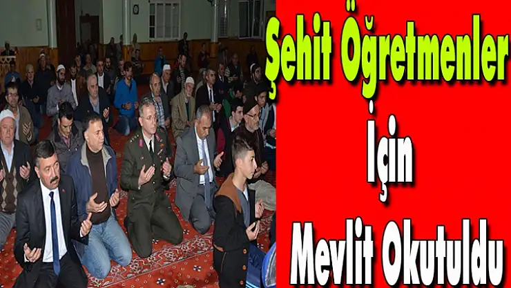 Şehit Öğretmenler İçin Mevlit Okutuldu