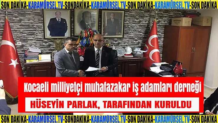 Kocaeli milliyetçi muhafazakar iş adamları derneği kuruldu