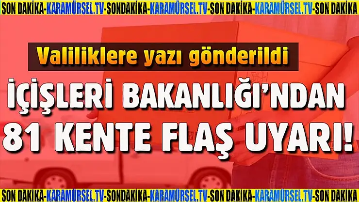 İçişleri Bakanlığı'ndan Valilere Önemli Uyarı