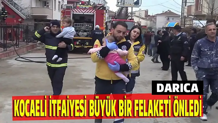 Kocaeli itfaiyesi bir felaketin önüne geçti