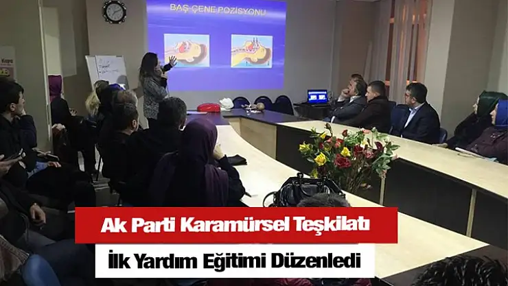Ak Parti Karamürsel teşkilatı İlk Yardım Eğitimi Düzenledi