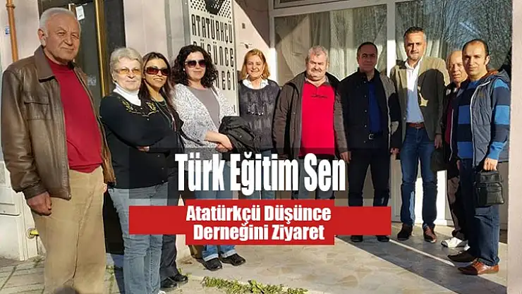 Türk Eğitim Sen'den Atatürkçü Düşünce Derneğini Ziyaret