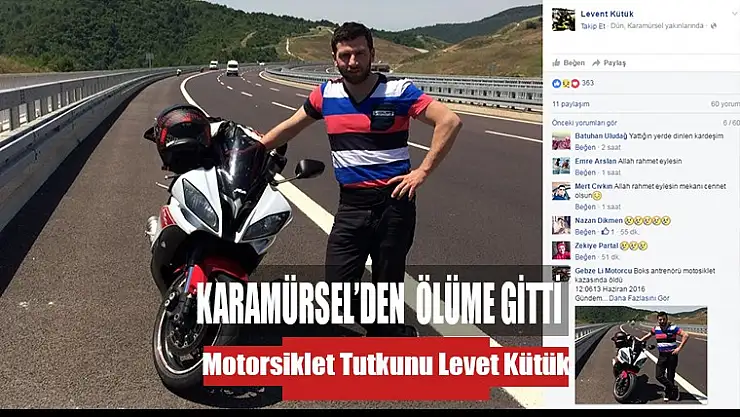 Karamürsel'den, Ölüme gitti