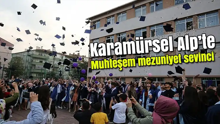 Karamürsel Alp'te muhteşem mezuniyet sevinci