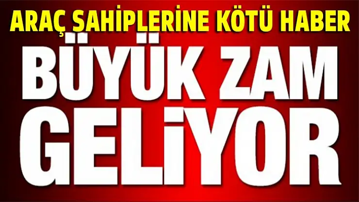 21 Mart 2018 Çarşamba araç sahiplerine kötü haber