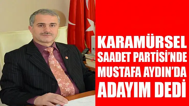 Karamürsel Saadet Partisinde bir güçlü aday adayı daha çıktı