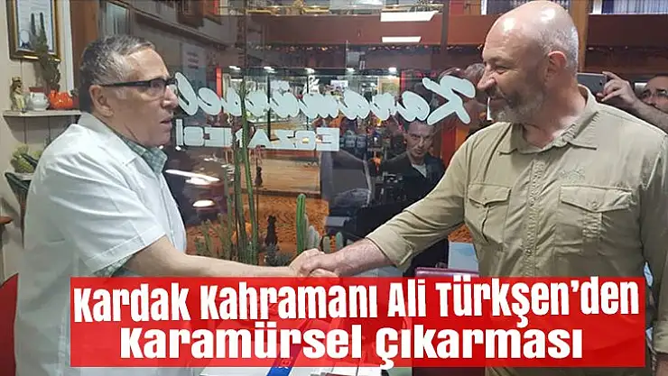 Kardak kahramanı Ali Türkşen'den Karamürsel çıkarması