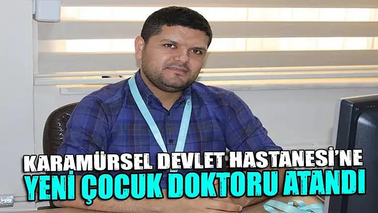 Karamürsel Devlete yeni çocuk doktoru