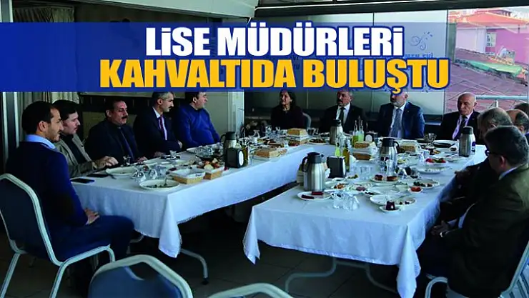 Lise Müdürleri Kahvaltıda Buluştu