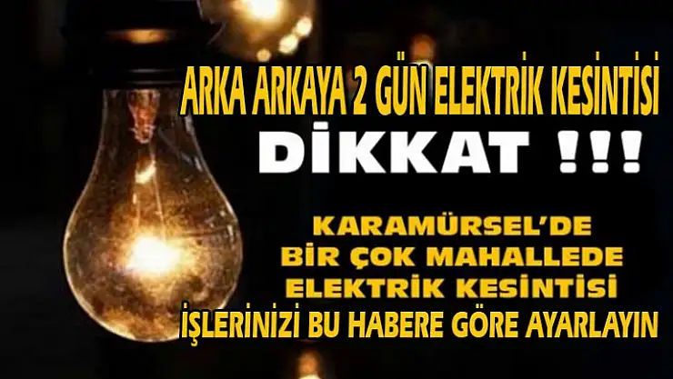 DİKKAT - Karamürsel'de arka arkaya 2 gün elektrik kesintisi