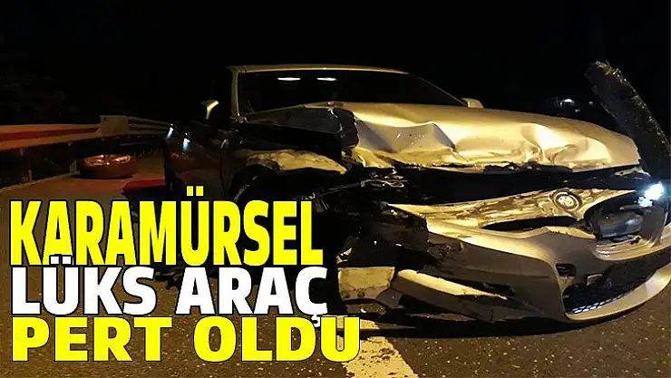Karamürsel trafik kazası lüks araç pert oldu