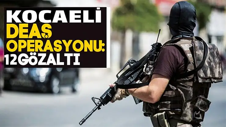 Kocaeli'de DEAŞ operasyonu! Adliyeye sevk edildiler!