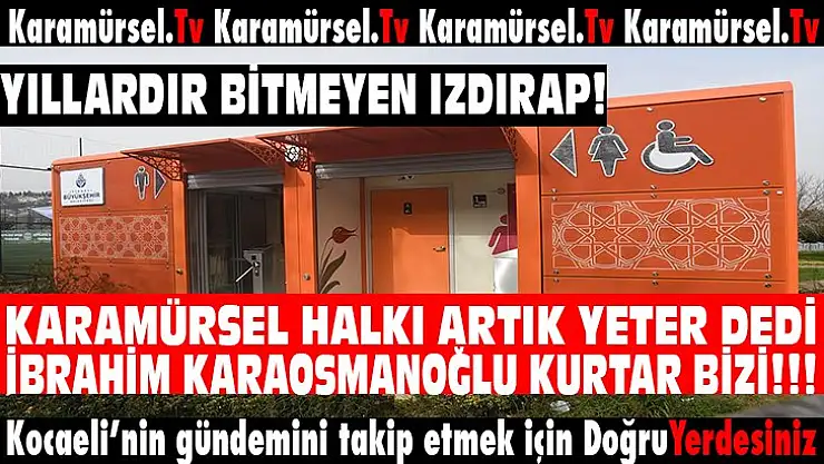 YILLARDIR TUVALET SORUNU ÇÖZÜLEMEDİ